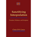 Sanctifying Interpretation: Vocation, Holiness, and Scripture