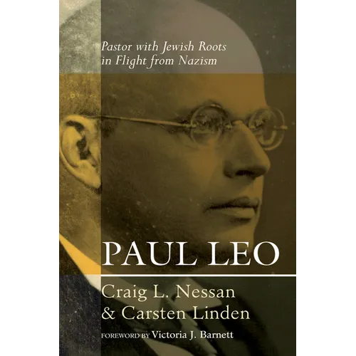 Paul Leo: Pastor with Jewish Roots in Flight from Nazism