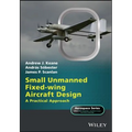 Small Unmanned Fixed-Wing Aircraft Design: A Practical Approach