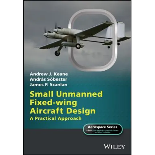 Small Unmanned Fixed-Wing Aircraft Design: A Practical Approach