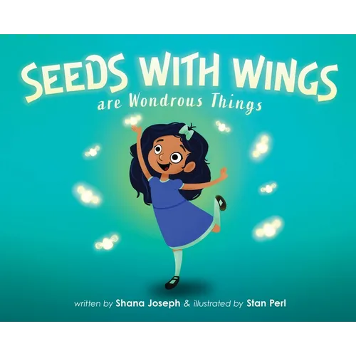Seeds with Wings Are Wondrous Things