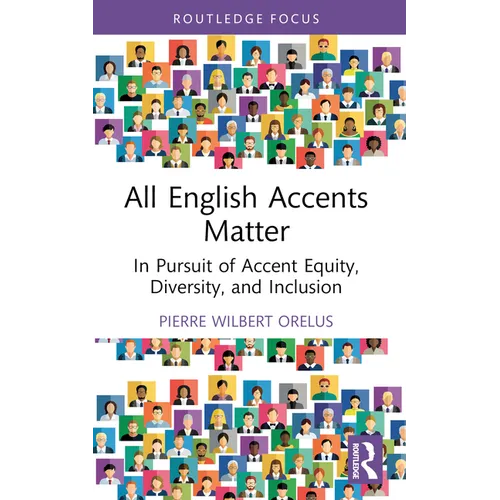 All English Accents Matter: In Pursuit of Accent Equity, Diversity, and Inclusion