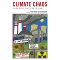 Climate Chaos: Killing People, Places, and the Planet