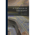 A Textbook of Theosophy