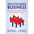 Politicizing Business