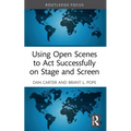 Using Open Scenes to Act Successfully on Stage and Screen