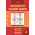 Consecutive Sudoku Jigsaw - 200 Normal Puzzles 9x9 (Volume 3)