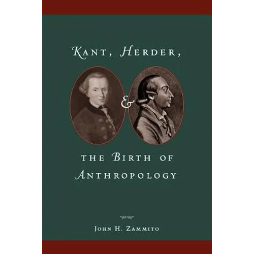 Kant, Herder, and the Birth of Anthropology