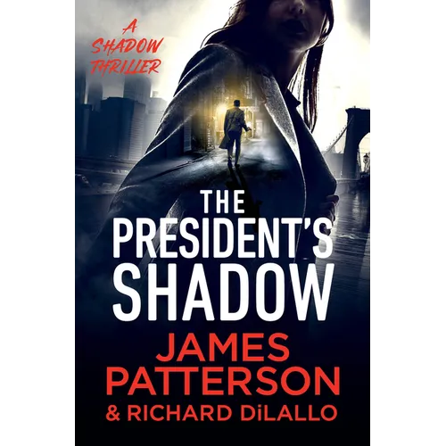 The President's Shadow: A Shadow Thriller
