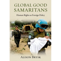 Global Good Samaritans: Human Rights as Foreign Policy