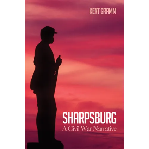 Sharpsburg: A Civil War Narrative