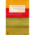 The Location of Experience: Victorian Women Writers, the Novel, and the Feeling of Living