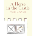 A Horse in the Castle