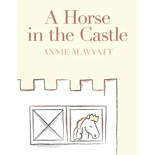 A Horse in the Castle
