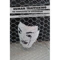 Human Trafficking: The Complexities of Exploitation