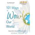 101 Ways to Wow! Our World