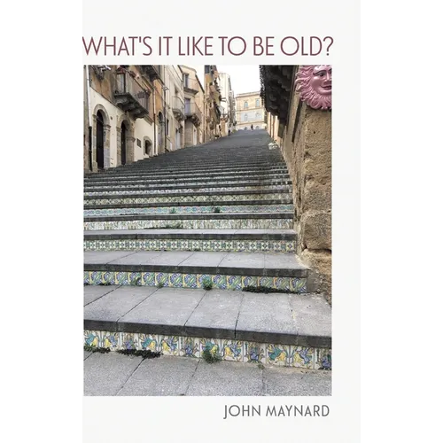 What's It Like To Be Old?