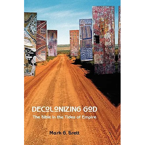 Decolonizing God: The Bible in the Tides of Empire