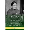 Yashka: My Life as a Peasant, Exile and Soldier; A Biography and History of Russia in WW1, and the Bolshevik Revolution (Hardcover)