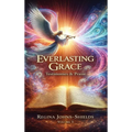 Everlasting Grace: Testimonies & Praise