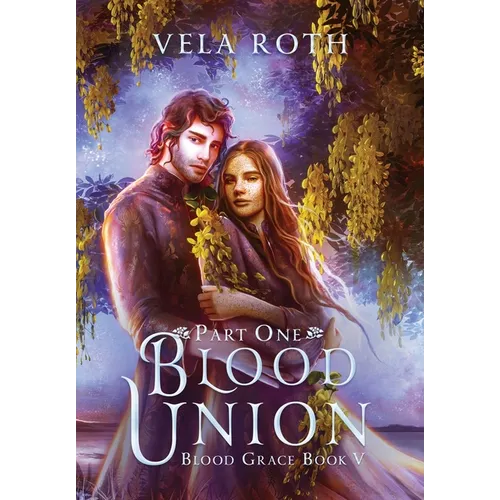 Blood Union Part One: A Fantasy Romance