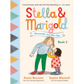 Stella & Marigold: Mermaids and Mix-Ups: Book 2