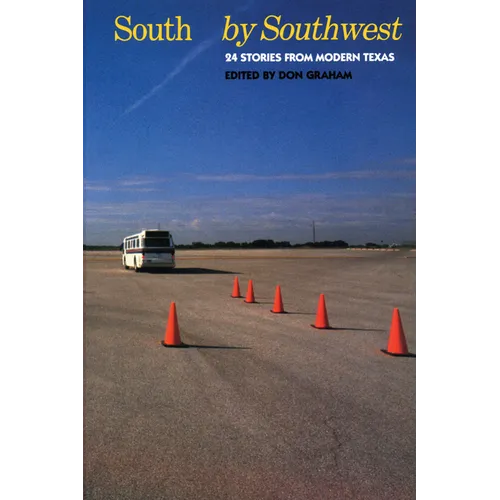 South by Southwest: 24 Stories from Modern Texas