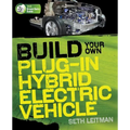 Build Your Own Plug-In Hybrid Electric Vehicle