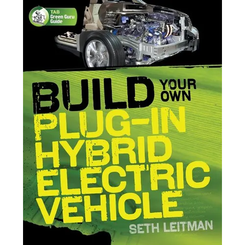 Build Your Own Plug-In Hybrid Electric Vehicle
