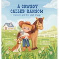 A Cowboy Called Ransom: Ransom and the Lost Sheep