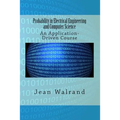 Probability in Electrical Engineering and Computer Science: An Application-Driven Course