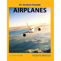 My Favorite Machine: Airplanes
