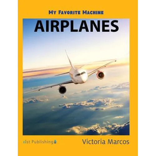 My Favorite Machine: Airplanes