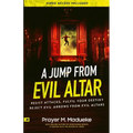 A Jump From Evil Altar: Resist Attacks, Reject Evil Arrows from Evil Altars