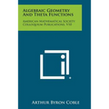 Algebraic Geometry And Theta Functions: American Mathematical Society Colloquium Publications, V10