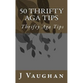 50 Thrifty Aga Tips: 50 Thrifty Aga Tips