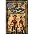 Murder on the Intergalactic Railway