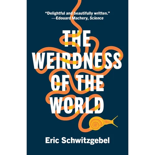 The Weirdness of the World