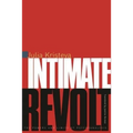 Intimate Revolt: The Powers and Limits of Psychoanalysis