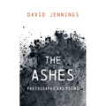 The Ashes: Photographs and Poems