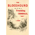 The Bloodhound and its use in Tracking Criminals