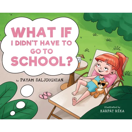 What if I Didn't Have to go to School?