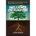 Influence On Purpose: 5 Principles for Leaders to Build Regenerative Cultures