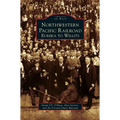 Northwestern Pacific Railroad: Eureka to Willits