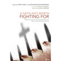 A Faith Not Worth Fighting For