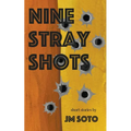 Nine Stray Shots