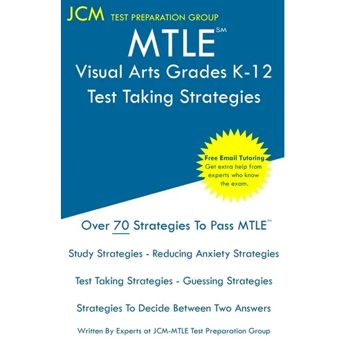 MTLE Visual Arts Grades K-12 - Test Taking Strategies