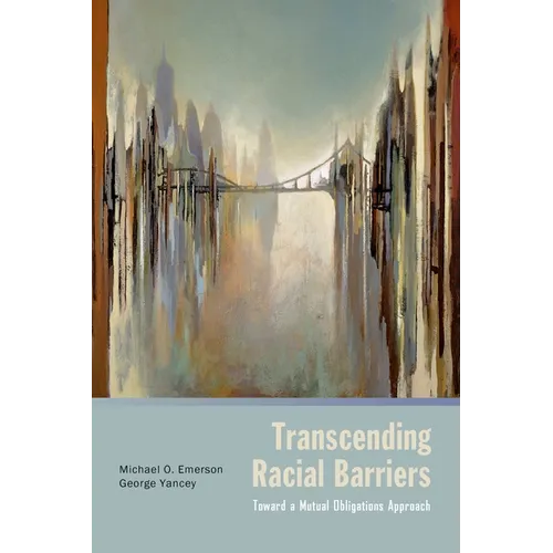 Transcending Racial Barriers: Toward a Mutual Obligations Approach