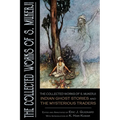 The Collected Works of S. Mukerji: Indian Ghost Stories and The Mysterious Traders