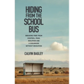 Hiding from the School Bus